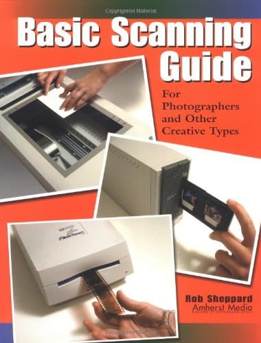 Book cover for Basic Scanning Guide: For Photographers and Other Creative Types by Sheppard, Rob