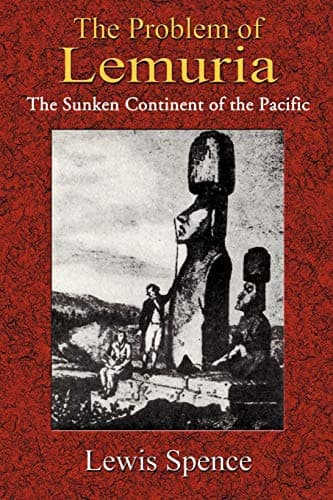 Book cover for The Problem of Lemuria: The Sunken Continent of the Pacific by Spence, Lewis