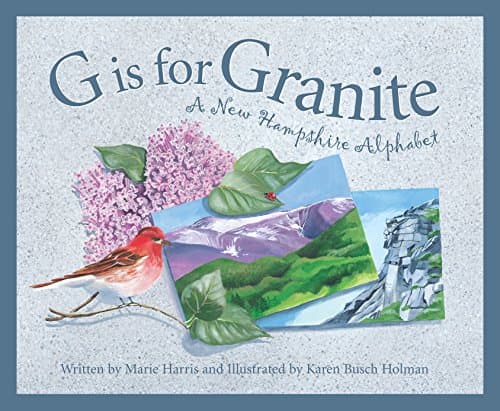 Book cover for G is for Granite: A New Hampshire Alphabet (Discover America State by State) by Harris, Marie