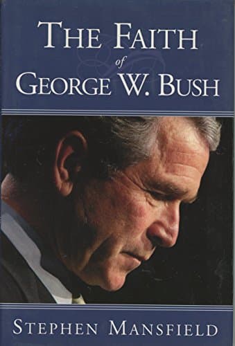Book cover for The Faith of George W. Bush by Mansfield, Stephen