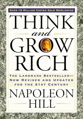 Book cover for Think and Grow Rich: The Landmark Bestseller Now Revised and Updated for the 21st Century (Think and Grow Rich Series) by Napoleon Hill