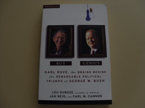 Book cover for Boy Genius: Karl Rove, the Brains Behind the Remarkable Political Triumph of George W. Bush by Dubose, Lou