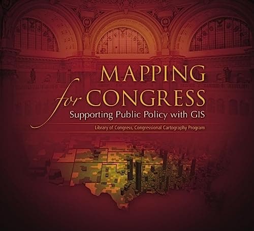 Book cover for Mapping for Congress: Supporting Public Policy with GIS: Library of Congress, Congressional Cartography Program by Ospina, Milton