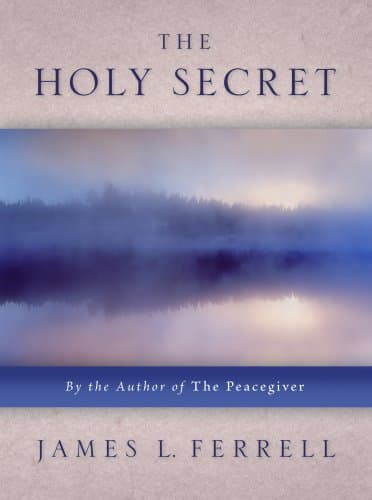 Book cover for The Holy Secret by James L Ferrell