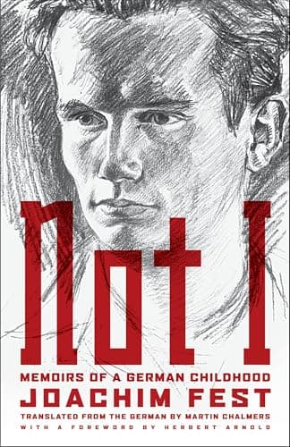Book cover for Not I: Memoirs of a German Childhood by Fest, Joachim C.