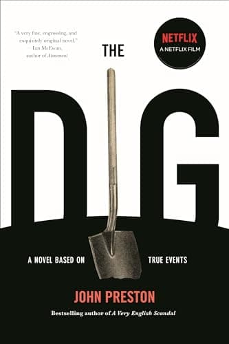 Book cover for The Dig: A Novel Based on True Events by Preston, John