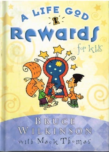 Book cover for A Life God Rewards for Kids (Breakthrough Series) by Wilkinson, Bruce