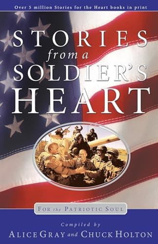 Book cover for Stories From a Soldier's Heart: For the Patriotic Soul by Gray, Alice