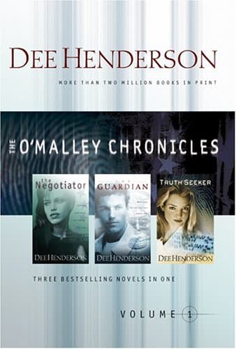 Book cover for The O'Malley Chronicles, Volume 1 (Three novels in one volume: The Negotiator / The Guardian / The Truth Seeker) by Henderson, Dee