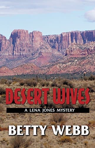 Book cover for Desert Wives: A Lena Jones Mystery by Webb, Betty