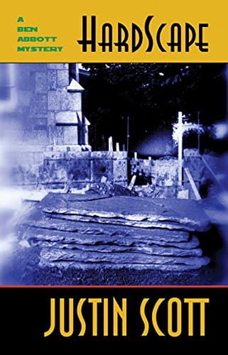 Book cover for HardScape: A Ben Abbott Mystery (Ben Abbott Series) by Scott, Justin