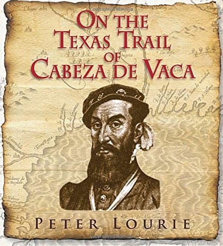 Book cover for On Texas Trail of Cabeza de Vaca by Lourie, Peter