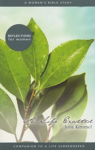 Book cover for Life Exalted, A: A Women's Bible Study by Kimmel, June
