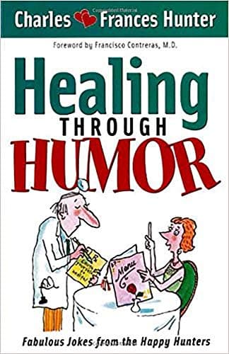 Book cover for Healing Through Humor: Fabulous Jokes From the Happy Hunters by Hunter, Charles