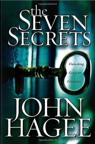 Book cover for The Seven Secrets: Unlocking Genuine Greatness by Hagee, John