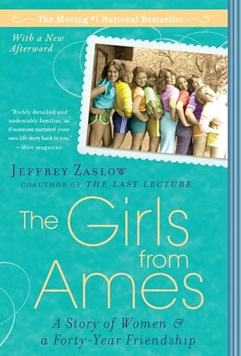 Book cover for The Girls from Ames: A Story of Women and a Forty-Year Friendship by Zaslow, Jeffrey