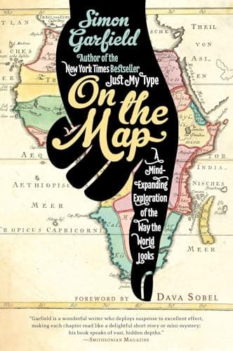 Book cover for On the Map: A Mind-Expanding Exploration of the Way the World Looks (ALA Notable Books for Adults) by Garfield, Simon