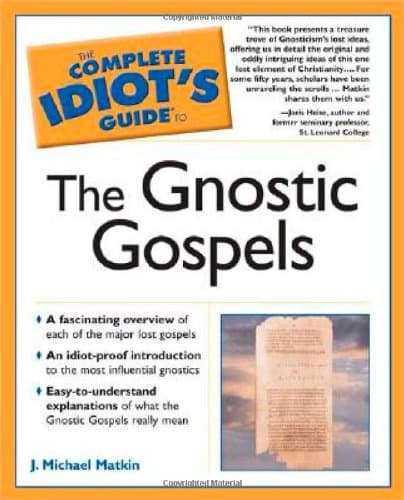 Book cover for The Complete Idiot's Guide to the Gnostic Gospels (Complete Idiot's Guides) by Matkin, J. Michael