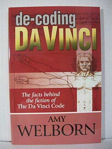 Book cover for De-Coding Da Vinci: The Facts Behind the Fiction of The Da Vinci Code by Welborn, Amy