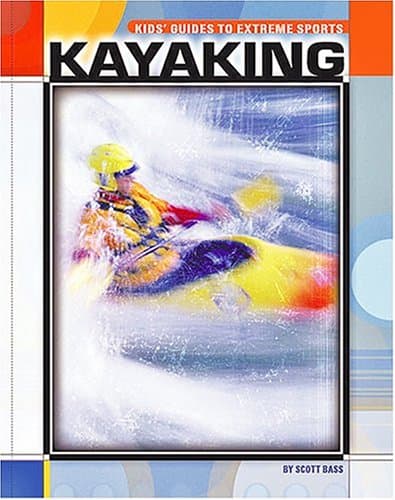 Book cover for Kayaking (Kids' Guides) by Bass, Scott