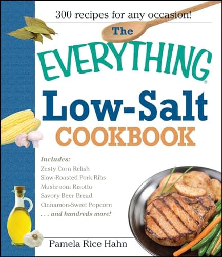 Book cover for The Everything Low Salt Cookbook Book: 300 Flavorful Recipes to Help Reduce Your Sodium Intake (Everything® Series) by Hahn, Pamela Rice