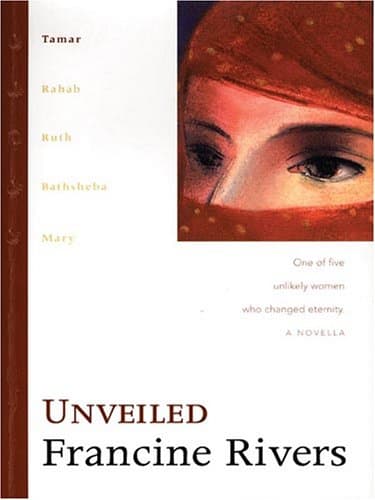 Book cover for Unveiled: Tamar (The Lineage of Grace Series #1) by Rivers, Francine