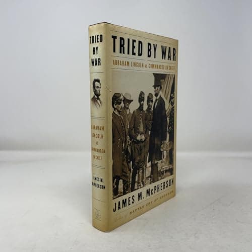 Book cover for Tried by War: Abraham Lincoln as Commander in Chief by McPherson, James M.