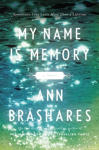 Book cover for My Name Is Memory by Brashares, Ann