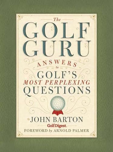Book cover for The Golf Guru: Answers to Golf's Most Perplexing Questions by Barton, John