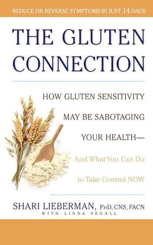 Book cover for The Gluten Connection: How Gluten Sensitivity May Be Sabotaging Your Health - And What You Can Do to Take Control Now by Shari Lieberman