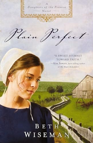 Book cover for Plain Perfect (Daughters of the Promise, Book 1) by Beth Wiseman