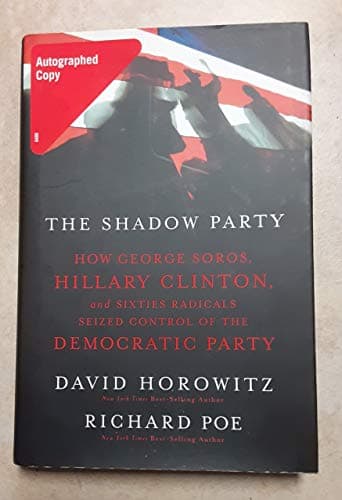 Book cover for The Shadow Party: How George Soros, Hillary Clinton, And Sixties Radicals Seized Control of the Democratic Party by Horowitz, David
