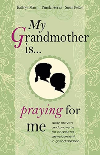 Book cover for My Grandmother Is ... Praying for Me by Kathryn March