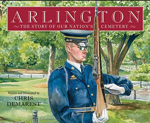 Book cover for Arlington: The Story of Our Nation's Cemetery by Chris Demarest