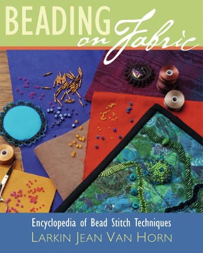 Book cover for Beading on Fabric: Encyclopedia of Bead Stitch Techniques by Van Horn, Larkin