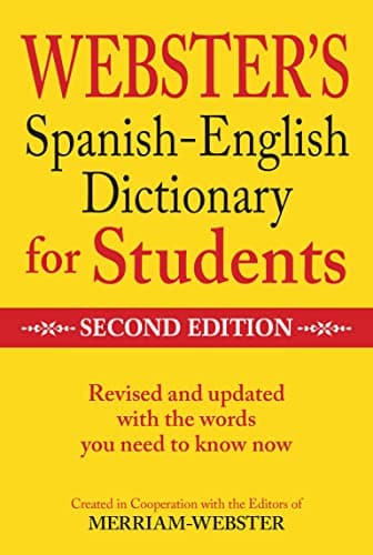 Book cover for Merriam-Webster Webster’s Spanish-English Dictionary for Students, Second Edition (English and Spanish Edition) by Editors of Merriam-Webster