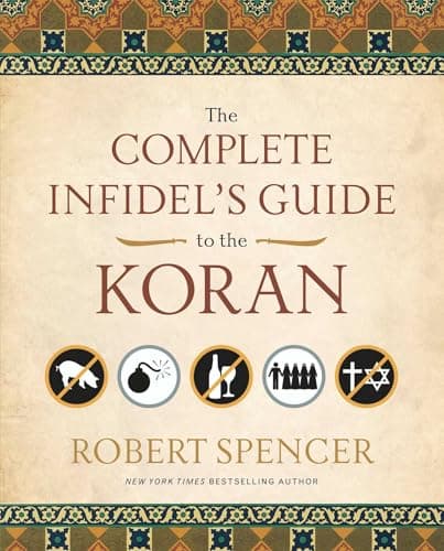 Book cover for The Complete Infidel's Guide to the Koran by Robert Spencer