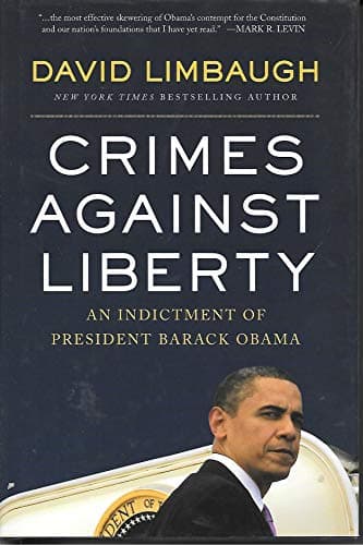 Book cover for Crimes Against Liberty: An Indictment of President Barack Obama by Limbaugh, David