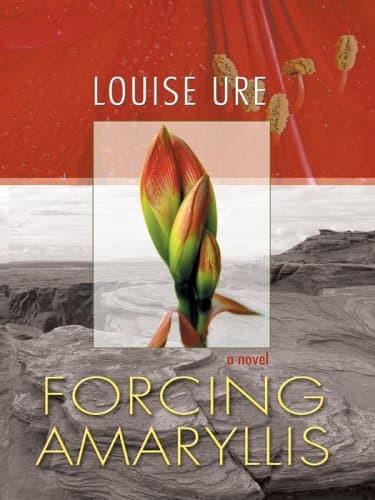 Book cover for Forcing Amaryllis by Louise Ure