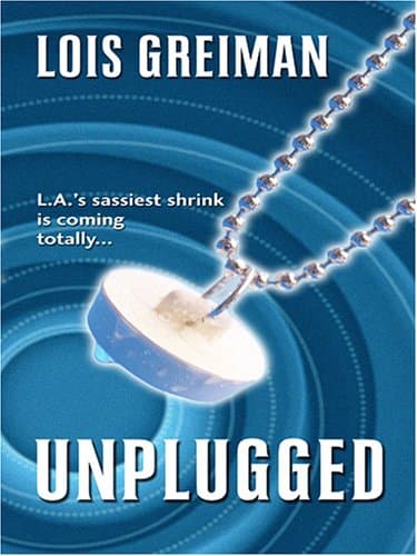 Book cover for Unplugged by Greiman, Lois