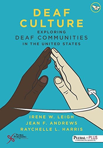 Book cover for Deaf Culture: Exploring Communities in the United States (Exploring Deaf Communities in the United States) by Leigh, Irene W., Ph.D.