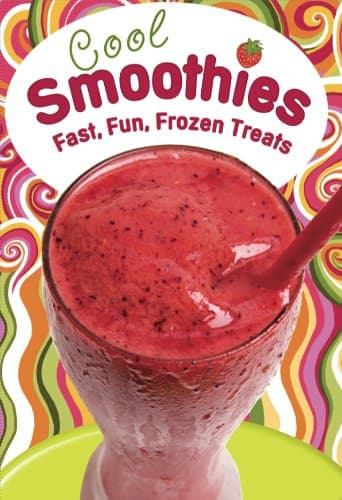 Book cover for Cool Smoothies: Fast, Fun, Frozen Treats by Cookbook Resources, LLC