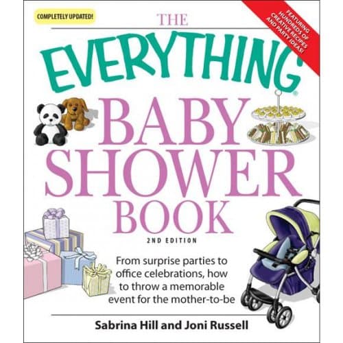 Book cover for The Everything Baby Shower Book: Throw a memorable event for mother-to-be by Hill, Sabrina