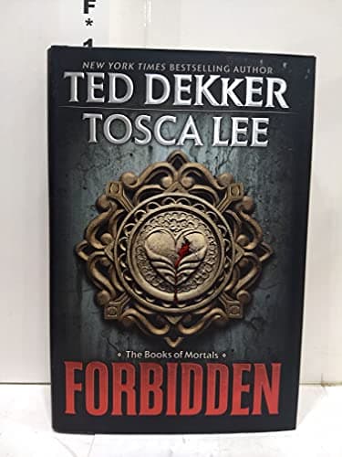 Book cover for Forbidden (The Books of Mortals) by Dekker, Ted