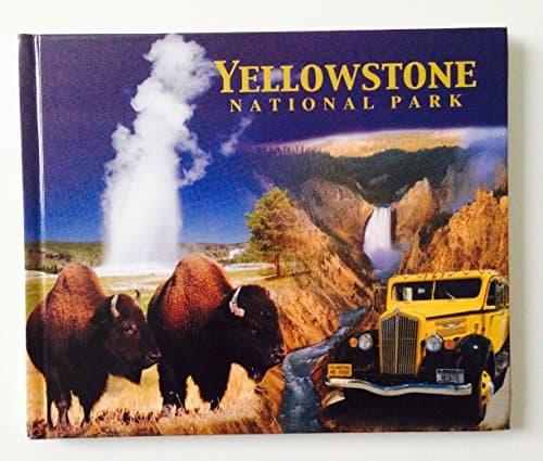 Book cover for Yellowstone National Park: The World's First National Park by Unknown