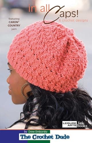 Book cover for In All Caps!-6 Stylish Crocheted Headgear Designs from The Crochet Dude by Emborsky, Drew