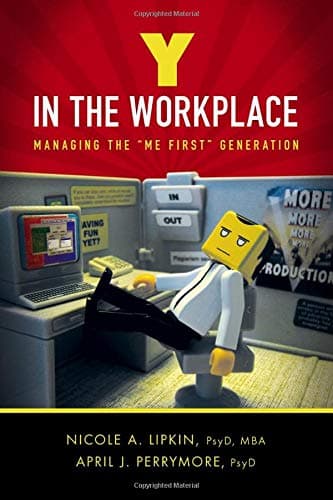 Book cover for Y in the Workplace: Managing the Me First Generation by Nicole A. Lipkin