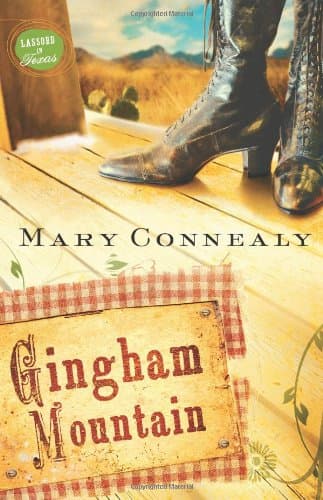 Book cover for Gingham Mountain (Lassoed in Texas, Book 3) by Connealy, Mary