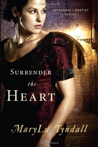Book cover for Surrender the Heart (Surrender to Destiny) by Tyndall, MaryLu