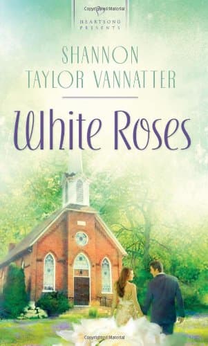 Book cover for White Roses (Heartsong Presents, No. 902) by Shannon Taylor Vannatter